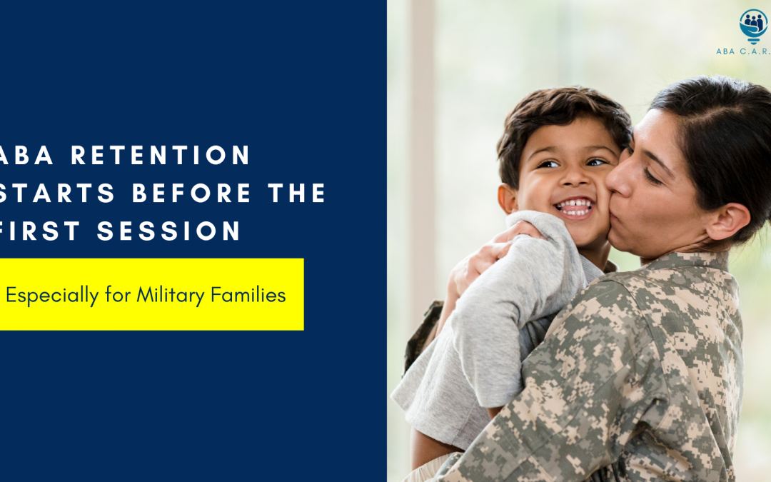 ABA Retention Starts Before the First Session, Especially for Military Families
